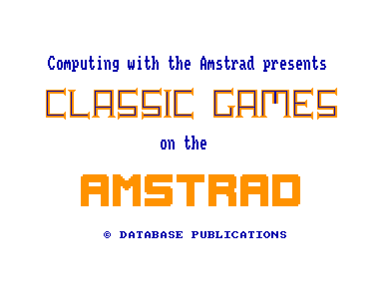 screenshot du jeu Amstrad CPC Computing with the Amstrad - Classic Games Vol. 1