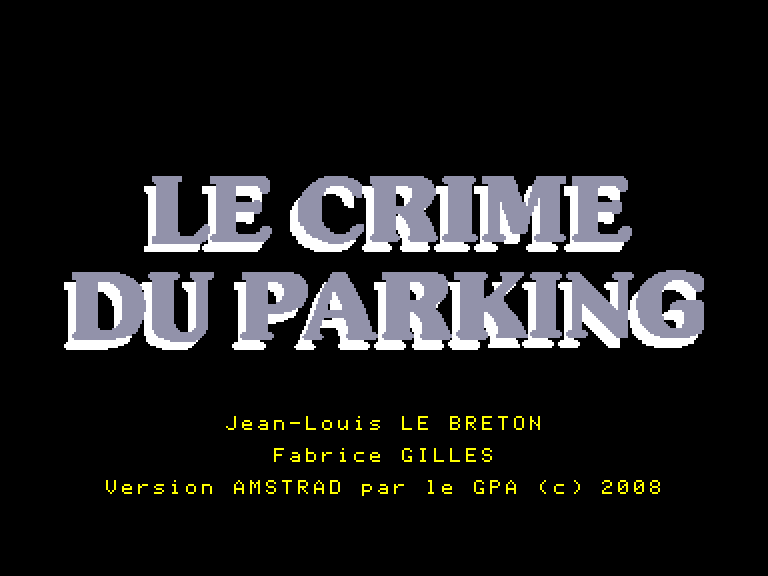 screenshot du jeu Amstrad CPC Crime du Parking (le)