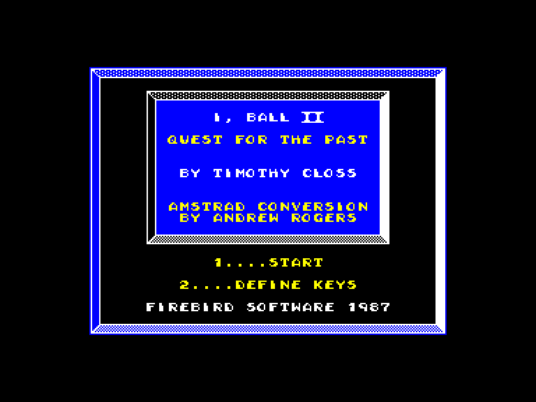 screenshot du jeu Amstrad CPC I, Ball 2 Quest for the Past
